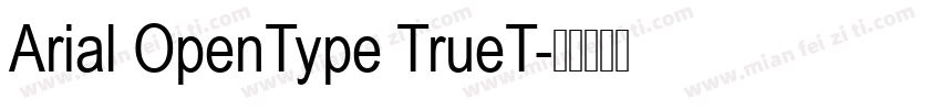 Arial OpenType TrueT字体转换